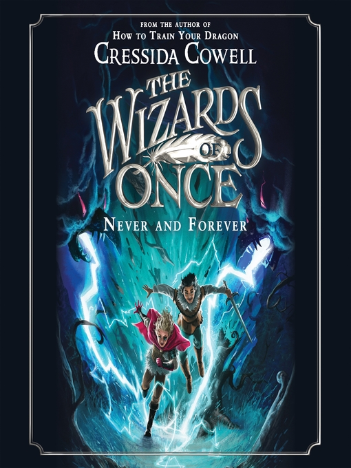 Title details for Never and Forever by Cressida Cowell - Wait list